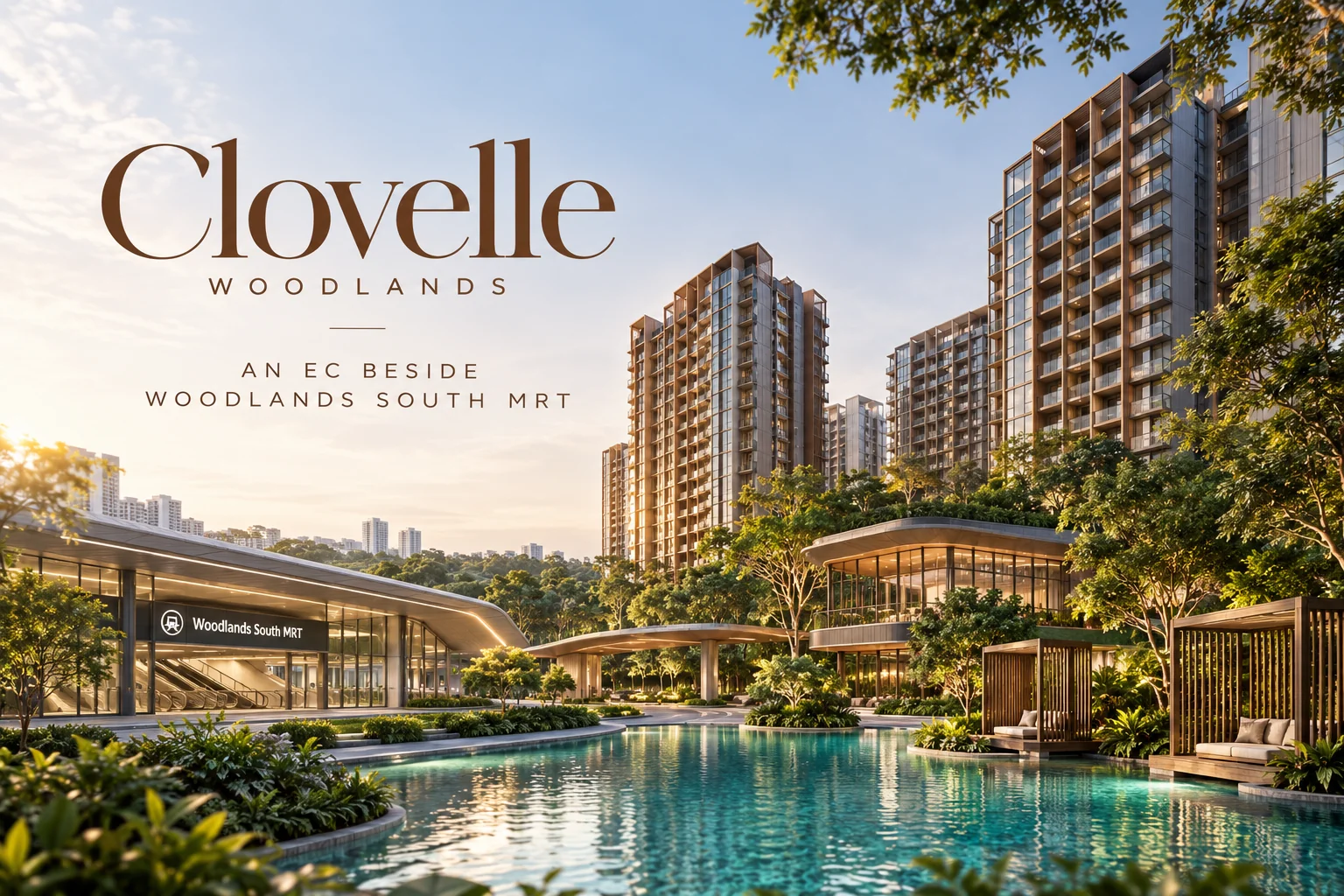 Clovelle of Woodlands EC towers above a resort pool with timber cabanas, beside Woodlands South MRT station
